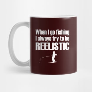 Be Reelistic Mug